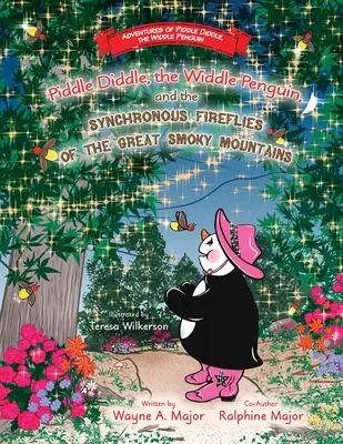 Piddle Diddle, der Zwergpinguin, und die synchronen Glühwürmchen der Great Smoky Mountains - Piddle Diddle, the Widdle Penguin, and the Synchronous Fireflies of the Great Smoky Mountains