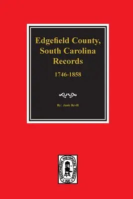 Edgefield County, South Carolina, Aufzeichnungen von. - Edgefield County, South Carolina, Records Of.