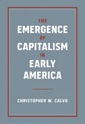 Die Entstehung des Kapitalismus im frühen Amerika - The Emergence of Capitalism in Early America
