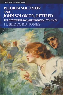 Pilgrim Solomon und John Solomon, im Ruhestand: Die Abenteuer des John Solomon, Band 8 - Pilgrim Solomon and John Solomon, Retired: The Adventures of John Solomon, Volume 8