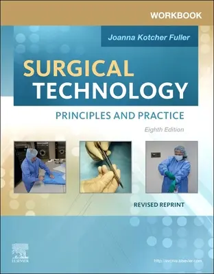 Workbook for Surgical Technology Revised Reprint - Principles and Practice