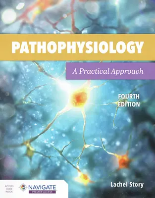 Pathophysiologie: Ein praktischer Ansatz: Eine praktische Herangehensweise - Pathophysiology: A Practical Approach: A Practical Approach