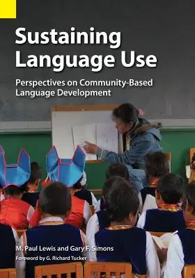 Nachhaltiger Sprachgebrauch: Perspektiven der gemeinschaftsbasierten Sprachentwicklung - Sustaining Language Use: Perspectives on Community-Based Language Development