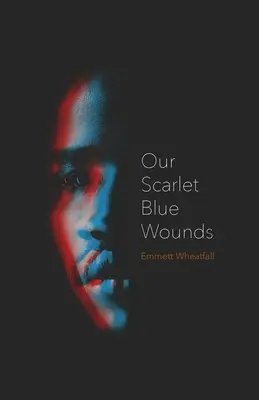 Unsere scharlachroten blauen Wunden - Our Scarlet Blue Wounds