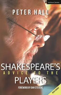 Shakespeares Rat an die Schauspieler - Shakespeare's Advice to the Players
