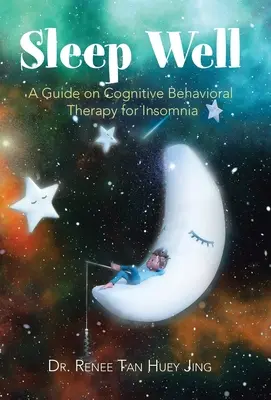 Gut schlafen: Ein Leitfaden zur kognitiven Verhaltenstherapie bei Schlaflosigkeit - Sleep Well: A Guide on Cognitive Behavioral Therapy for Insomnia