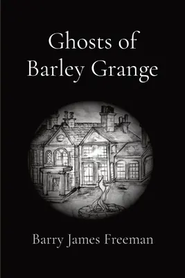 Gespenster von Barley Grange - Ghosts of Barley Grange