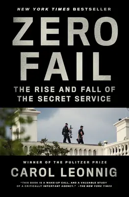 Null Fehlschläge: Der Aufstieg und Fall des Geheimdienstes - Zero Fail: The Rise and Fall of the Secret Service