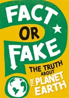 Tatsache oder Schwindel? Die Wahrheit über den Planeten Erde - Fact or Fake?: The Truth About Planet Earth