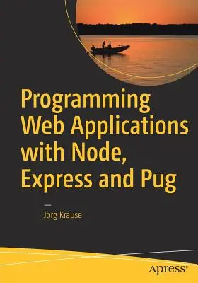 Programmierung von Webanwendungen mit Node, Express und Pug - Programming Web Applications with Node, Express and Pug
