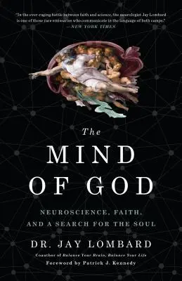 Der Geist Gottes: Neurowissenschaft, Glaube und die Suche nach der Seele - The Mind of God: Neuroscience, Faith, and a Search for the Soul