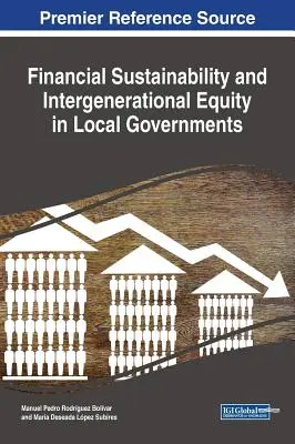 Finanzielle Nachhaltigkeit und Gerechtigkeit zwischen den Generationen in lokalen Verwaltungen - Financial Sustainability and Intergenerational Equity in Local Governments