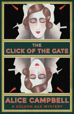 Das Klicken des Tores: Ein Geheimnis aus dem Goldenen Zeitalter - The Click of the Gate: A Golden Age Mystery