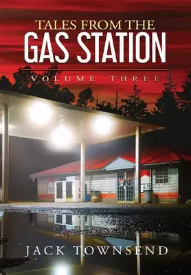 Erzählungen von der Tankstelle: Band Drei - Tales from the Gas Station: Volume Three