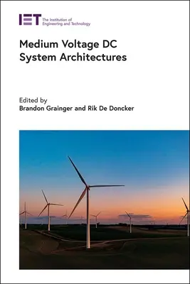 Mittelspannungs-Gleichstrom-Systemarchitekturen - Medium Voltage DC System Architectures