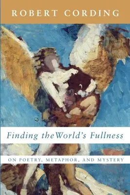 Die Fülle der Welt finden - Finding the World's Fullness