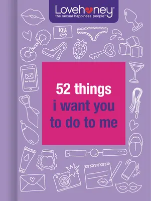 52 Dinge, die du mit mir tun sollst - 52 Things I Want You to Do to Me