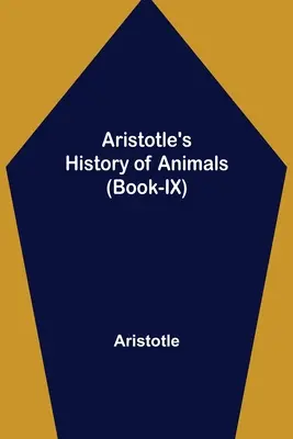 Aristoteles' Geschichte der Tiere (Buch-IX) - Aristotle's History of Animals (Book-IX)