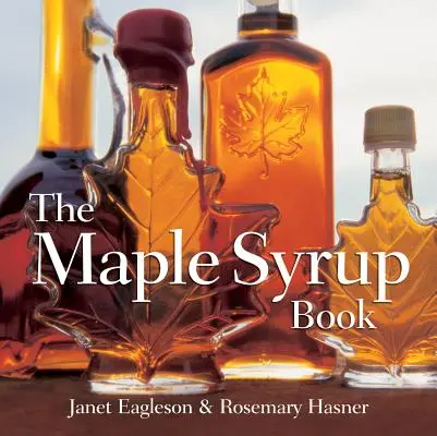 Das Ahornsirup-Buch - The Maple Syrup Book