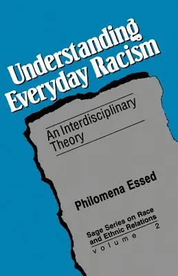 Den alltäglichen Rassismus verstehen: Eine interdisziplinäre Theorie - Understanding Everyday Racism: An Interdisciplinary Theory