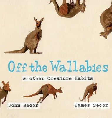 Weg von den Wallabies und anderen Gewohnheiten der Kreatur - Off the Wallabies & other Creature Habits