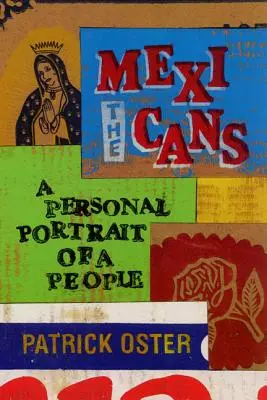 Die Mexikaner: Ein persönliches Porträt eines Volkes - The Mexicans: A Personal Portrait of a People