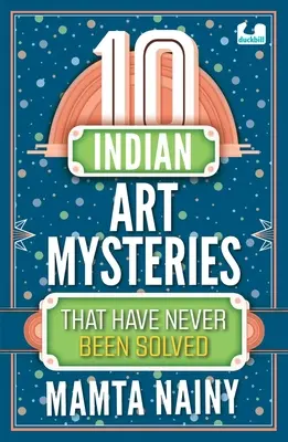 10 Rätsel der indischen Kunst, die nie gelöst wurden - 10 Indian Art Mysteries That Have Never Been Solved