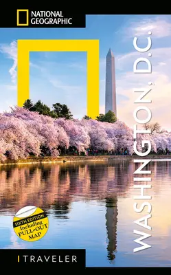 National Geographic Traveler: Washington, DC, 6. Ausgabe - National Geographic Traveler: Washington, DC, 6th Edition