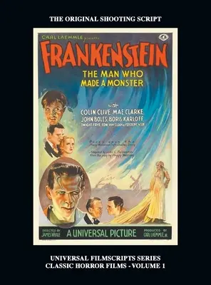 Frankenstein (Universal Filmscripts Series HARDBACK: Klassische Horrorfilme - Band 1) - Frankenstein (Universal Filmscripts Series HARDBACK: Classic Horror Films - Volume 1)