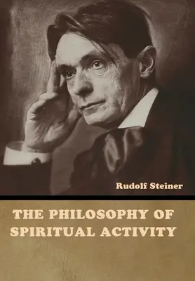 Die Philosophie der spirituellen Aktivität - The Philosophy of Spiritual Activity