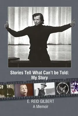 Geschichten erzählen, was nicht erzählt werden kann: Meine Geschichte - Stories Tell What Can't be Told: My Story