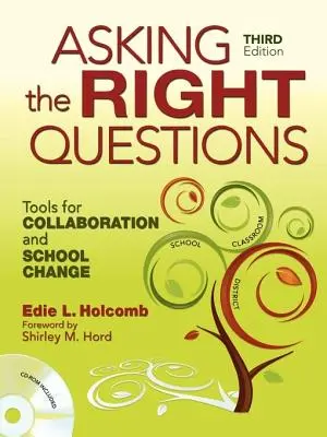 Die richtigen Fragen stellen: Werkzeuge für Zusammenarbeit und schulischen Wandel - Asking the Right Questions: Tools for Collaboration and School Change