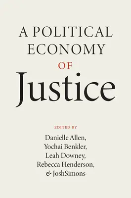 Eine politische Ökonomie der Gerechtigkeit - A Political Economy of Justice