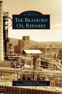 Bradford Ölraffinerie - Bradford Oil Refinery