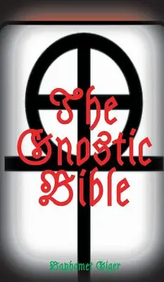 Die gnostische Bibel - The Gnostic Bible