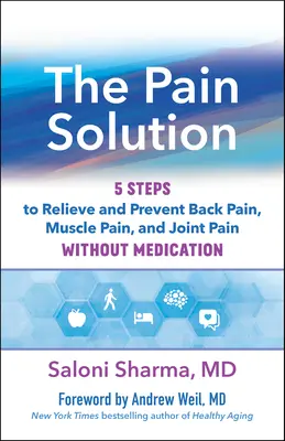 Die Schmerzlösung: 5 Schritte zur Linderung und Vorbeugung von Rückenschmerzen, Muskelschmerzen und Gelenkschmerzen ohne Medikamente - The Pain Solution: 5 Steps to Relieve and Prevent Back Pain, Muscle Pain, and Joint Pain Without Medication