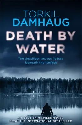 Tod durch Wasser: Ein atmosphärischer, intensiver Thriller, den Sie nicht vergessen werden - Death by Water: An Atmospheric, Intense Thriller You Won't Forget