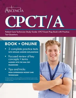 Patient Care Technician Study Guide: CPCT Prüfungsvorbereitungsbuch mit Übungstestfragen - Patient Care Technician Study Guide: CPCT Exam Prep Book with Practice Test Questions