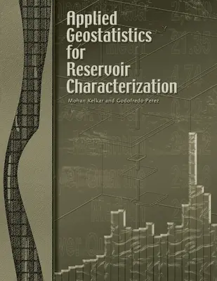 Angewandte Geostatistik zur Charakterisierung von Lagerstätten - Applied Geostatistics for Reservoir Characterization