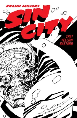 Frank Miller's Sin City Band 4: Der gelbe Bastard (Vierte Auflage) - Frank Miller's Sin City Volume 4: That Yellow Bastard (Fourth Edition)