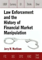 Strafverfolgung und die Geschichte der Finanzmarktmanipulation - Law Enforcement and the History of Financial Market Manipulation