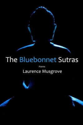 Die Bluebonnet-Sutras - The Bluebonnet Sutras