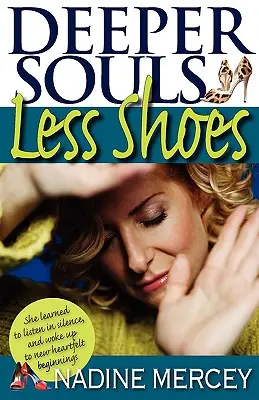 Tiefere Seelen, weniger Schuhe: Ein Benutzerhandbuch für die Seele - Deeper Souls, Less Shoes: An Owner's Manual for the Soul