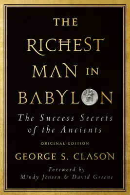 Der reichste Mann Babylons: Die Erfolgsgeheimnisse der Antike (Originalausgabe) - The Richest Man in Babylon: The Success Secrets of the Ancients (Original Edition)