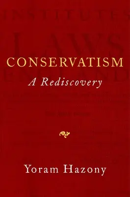 Konservatismus: Eine Wiederentdeckung - Conservatism: A Rediscovery