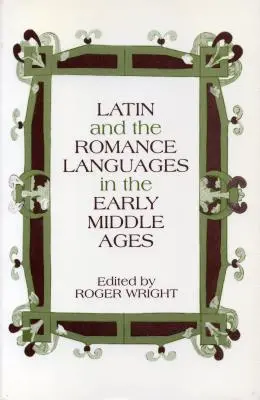 Latein und die romanischen Sprachen des Mittelalters - Latin and the Romance Languages in the Middle Ages