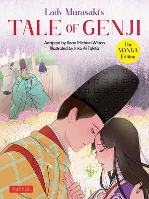 Lady Murasakis Erzählung von Genji: Die Manga-Ausgabe - Lady Murasaki's Tale of Genji: The Manga Edition