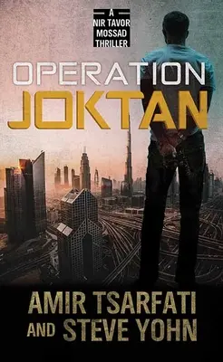 Operation Joktan: Ein NIR-Tavor-Mossad-Thriller - Operation Joktan: A NIR Tavor Mossad Thriller