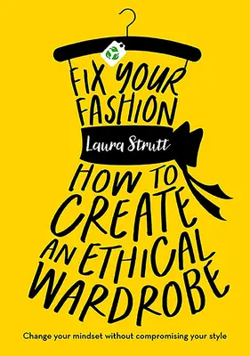 Fix Your Fashion - Wie man eine ethische Garderobe kreiert - Fix Your Fashion - How to Create an Ethical Wardrobe