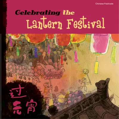 Das Laternenfest zelebrieren - Celebrating the Lantern Festival